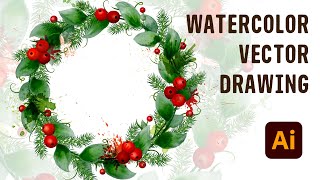 Illustrator Vector Drawing - How to make a Watercolor Christmas Wreath