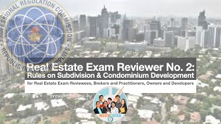 Real Estate Exam Reviewer No. 2: Rules on Subdivision and Condominium Development | Review Central