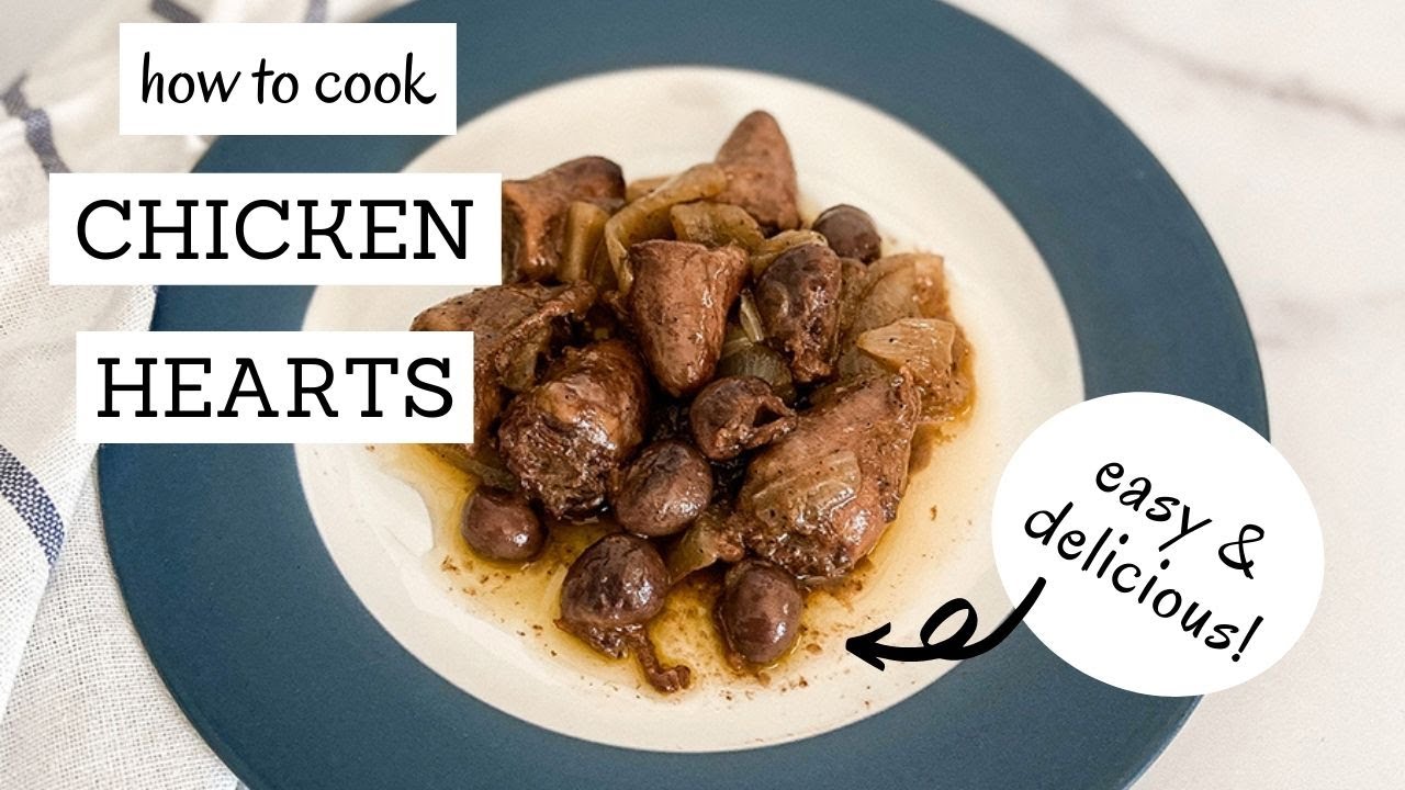 How to Cook Chicken Hearts | Bumblebee Apothecary - YouTube