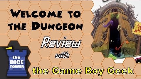 Welcome to the Dungeon Review - with the Game Boy Geek
