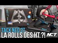 TACX NEO 2T : LA ROLLS DES HT ?!