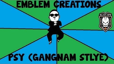 Emblem Tutorial | GANGNAM STYLE / PSY | Black Ops 2