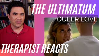 Ultimatum Queer Love #25 - (Shocking Proposals) - Therapist Reacts