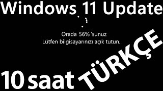 Windows 11 Update Screen TURKISH 10 hours REAL COUNT in 4K UHD !