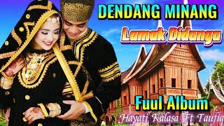 Dendang Minang Full album - Hayati Kalasa Feat Taufiq Sondang.