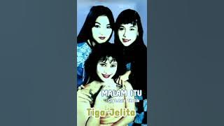 TIGA JELITA - MALAM ITU