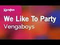 Karaoke We Like To Party - Vengaboys *