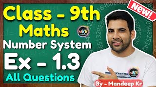 Class 9 Maths, Ex 1.3, Q1 to Q9 || Chapter 1 (Number system) || NEW NCERT || MKR