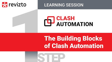 Revizto Clash Automation - Step 1 - The Building Blocks of Clash Automation