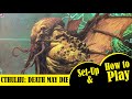 Set Up and Basics of Game Play for the CTHULHU DEATH MAY DIE Board Game