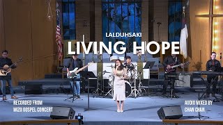 Living Hope (Lyrics)  Lalduhsaki | Mizo Gospel Concert