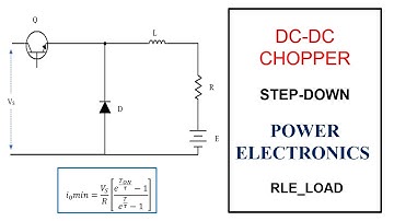 Step down chopper with RLE load || dc choppers | power electronics