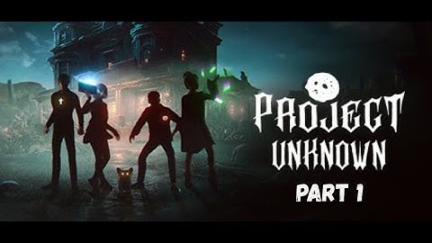[Project Unknown] Part 1 Ghost investigation GONE WRONG