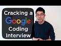 How to Crack a Google Coding Interview - An Ex-Googler’s Guide