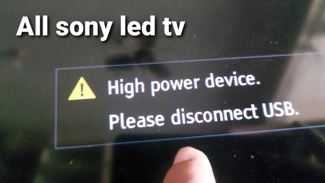 Sony led tv high power device. please disconnect USB.model.no klv_24R403A usb note spot YouTube
