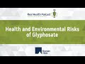 Health and Environmental Risks of Glyphosate