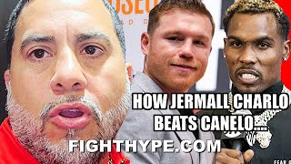 HOW JERMALL CHARLO BEATS CANELO | BERLANGA TRAINER FARRAIT BREAKS DOWN CHARLO'S BEST GAME PLAN