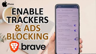 How To Enable Trackers And Ads Blocking In Brave On iPhone
