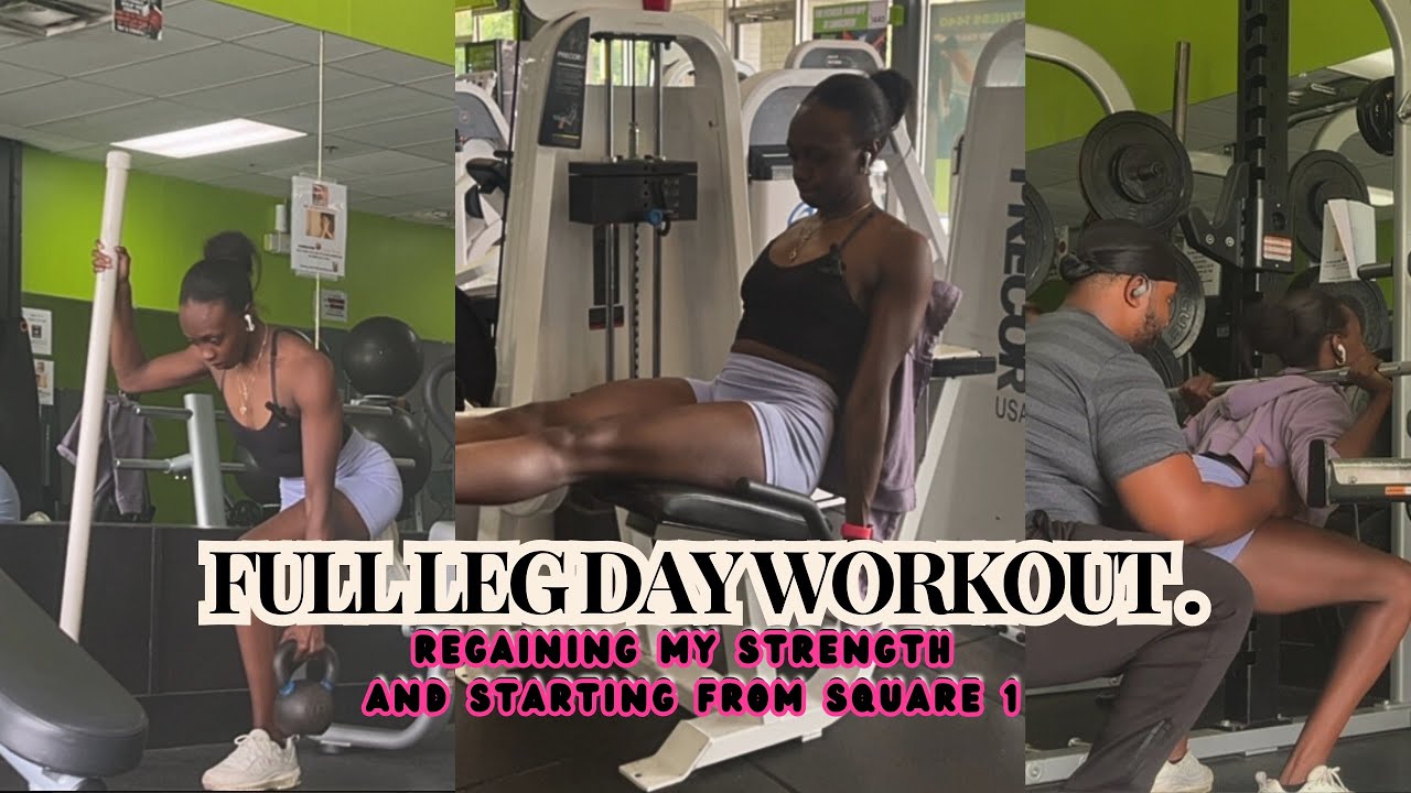full leg day workout for strength | regaining my strength and ...