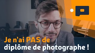 📷 Je n'ai PAS de diplôme de photographe !