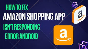 How To Fix Amazon Shopping App isn
