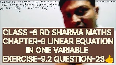 CLASS-8 RD SHARMA MATHS CHAPTER -9 LINEAR EQUATIONS IN ONE VARIABLE, EXERCISE-9.2 QUESTION-23🎉