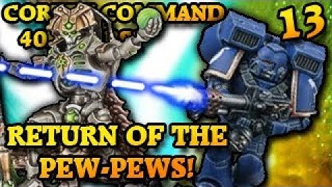 RETURN OF THE PEW-PEWS! Cortex Command The 40k Wars Part 13