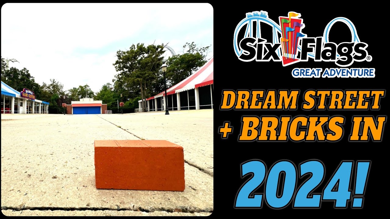 six-flags-great-adventure-2024-return-of-dream-street-bricks-youtube