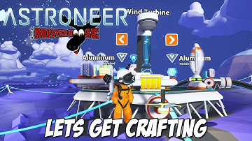 Astroneer | Lets Get Crafting