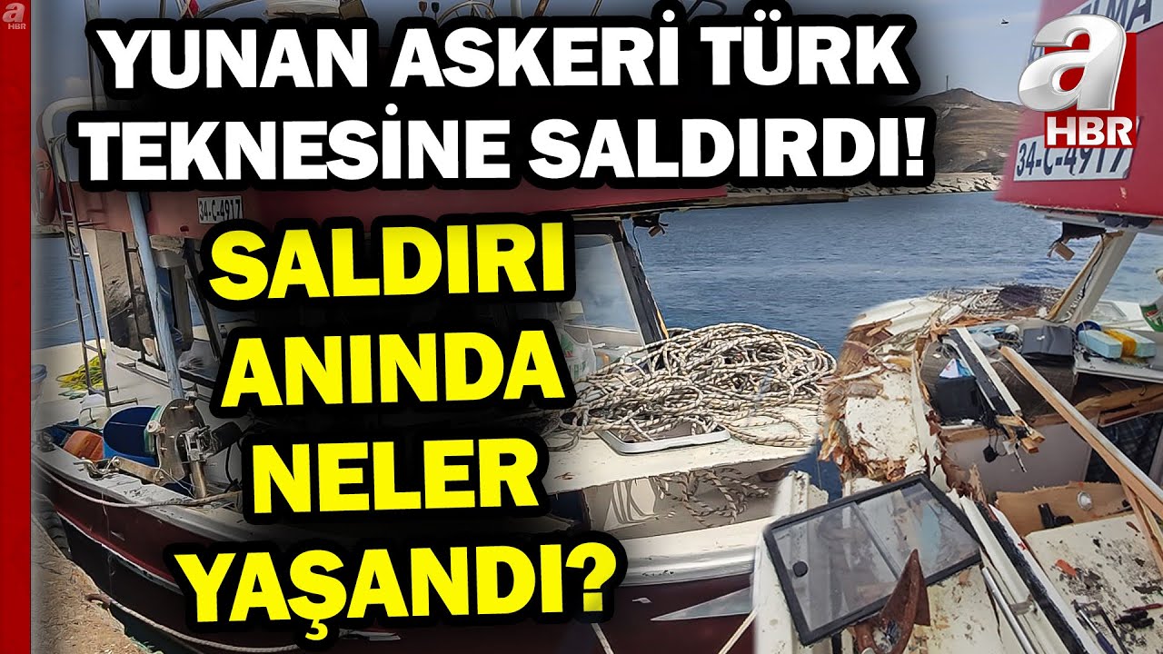 Balıkçı teknesine Yunan saldırısı! Neler yaşandığını tekne kaptanı İlker Özdemir A Haber’de anlattı