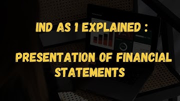 IND AS 1 uitgelegd | Presentatie van financiële overzichten (volledige uitsplitsing voor CA- en f...