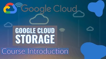 Mastering Google Cloud Storage : A Complete Course Overview | Google Cloud Storage | GCP