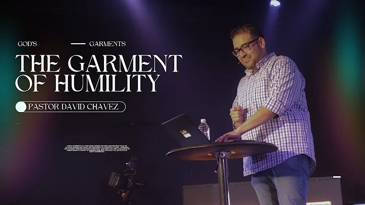 The Garment of Humility | Clothe yourselves in Hum...