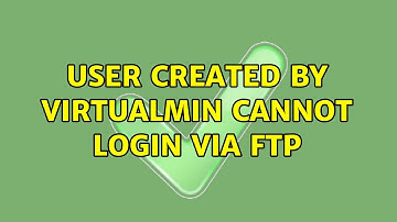 User created by VirtualMin cannot login via FTP