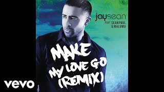 Jay Sean - Make My Love Go (Cover Audio) ft. Sean Paul, Maluma