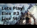 Elex Let&#39;s Play #3 - 400 Subscriber Special!