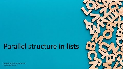 Parallel structure in lists (write better bullet points!)