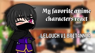My favorite anime characters react [] 2/5 [] Lelouch vi Britannia (Code Geass)