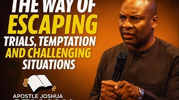 The way of escaping navigating trial temptation and challenging situations by Apostle Joshua Selman 