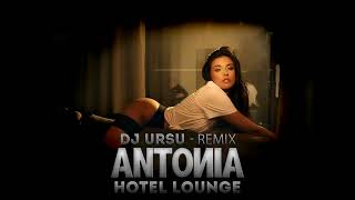 Antonia - Hotel Lounge (Ursu Remix) Resimi