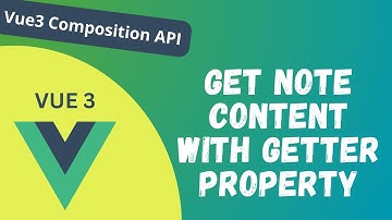 86. Get Note Content in Edit Note Page using Pinia Getter Functionality in Composition API - Vue 3