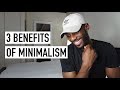 3 Benefits Of Minimalism [Minimalism Series]