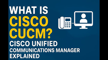 What is Cisco CUCM? | Cisco Unified Communications Manager Explained