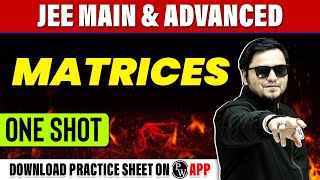 MATRICES in 1 Shot - All Concepts, Tricks & PYQs Covered | JEE Main & Advanced