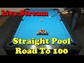 !!! Live Stream !!!  Straight Pool Road To 100 - My Hand Is Swollen!!!