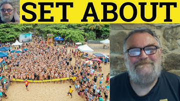 🔵 Set About Meaning - Set About Examples - Define Set About - Phrasal Verbs - Set About