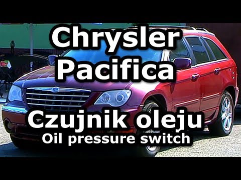 Chrysler Pacifica 2007 Limited Awd 4.0 24V Wymiana Czujnika Ciśnienia Oleju W Silniku - Youtube