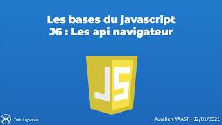 training dev JS   J6   les api navigateur