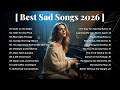 Best Sad Songs 2026 Emotional Pop Ballads For Loneliness Heartbreak Recovery