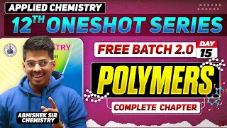 Class12th  15. Polymers One Shot  Day -15 || PYQs || By:- Abhishek Sir Chemistry #asc 2024 #asc 2024